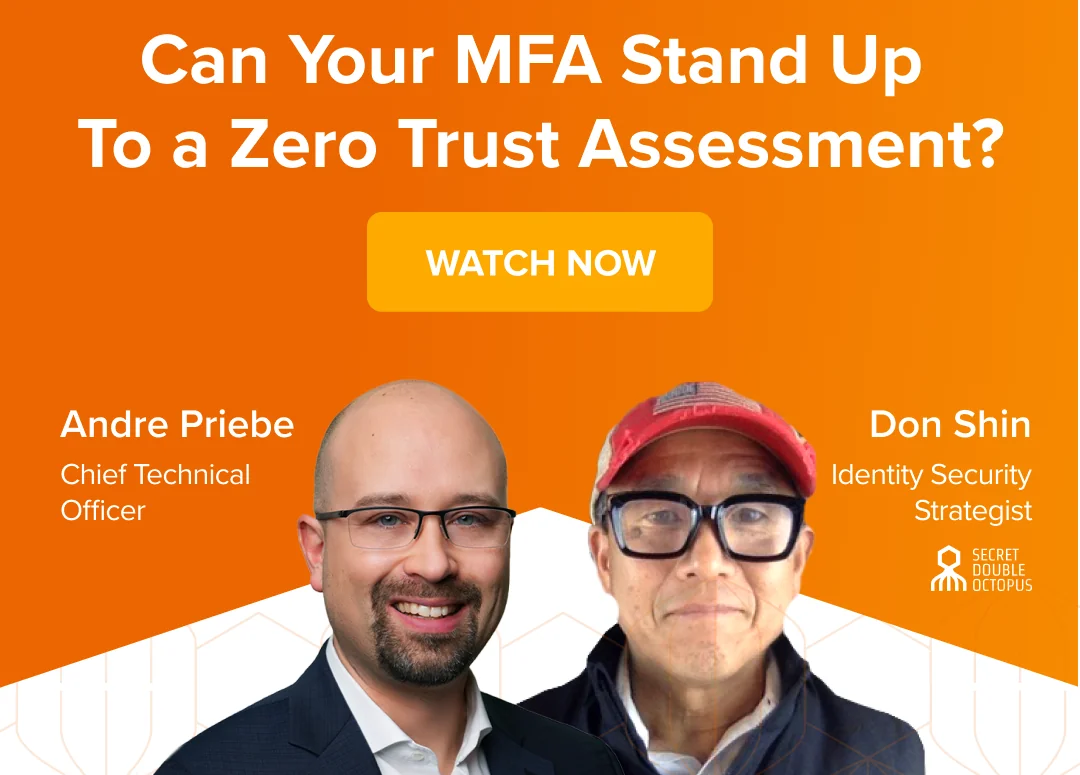 Can Your MFA Stand Up to a Zero Trust Assessment?